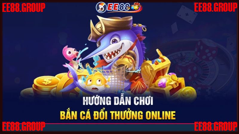 Hướng dẫn cách bắn cá online EE88