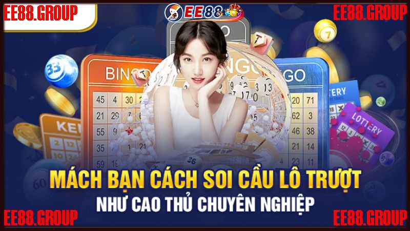 Các phương pháp soi cầu lô trượt hiệu quả của EE88